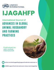 International Journal of Advances in Global Animal Husbandry and Farming Practices (IJAGAHFP)