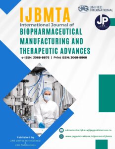 International Journal of Biopharmaceutical Manufacturing and Therapeutic Advances (IJBMTA)
